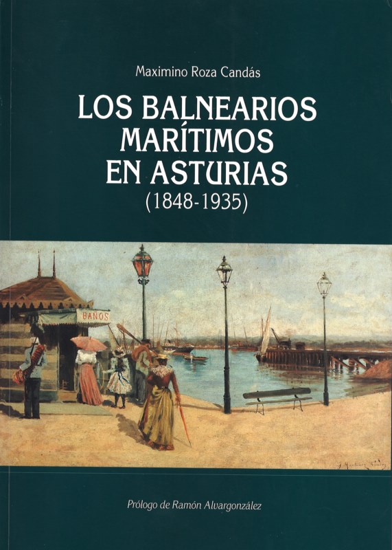 LOS BALNEARIOS MARÍTIMOS EN ASTURIAS (1848 - 1935)
