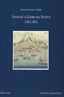 Album de la guerra del Pacífico, 1863 - 1867