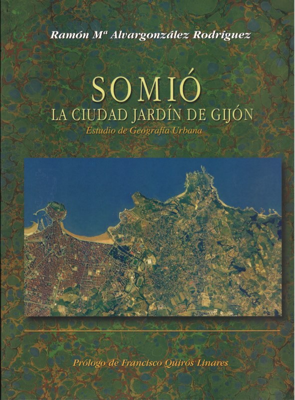 Somió, la ciudad jardín de Gijón. Estudio de Geografía Urbana