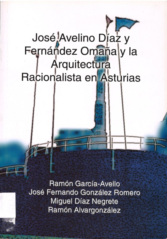 Jóse Avelino Díaz y Fernández Omana y la Arquitectura Racionalista en Asturias