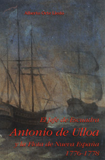 El Jefe de Escuadra Antonio de Ulloa y la Flota de Nueva España 1776-1778