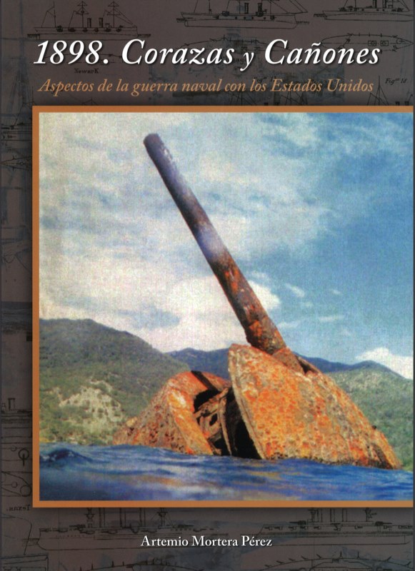 1898 Corazas y caones. Aspectos de la guerra naval con los Estados Unidos