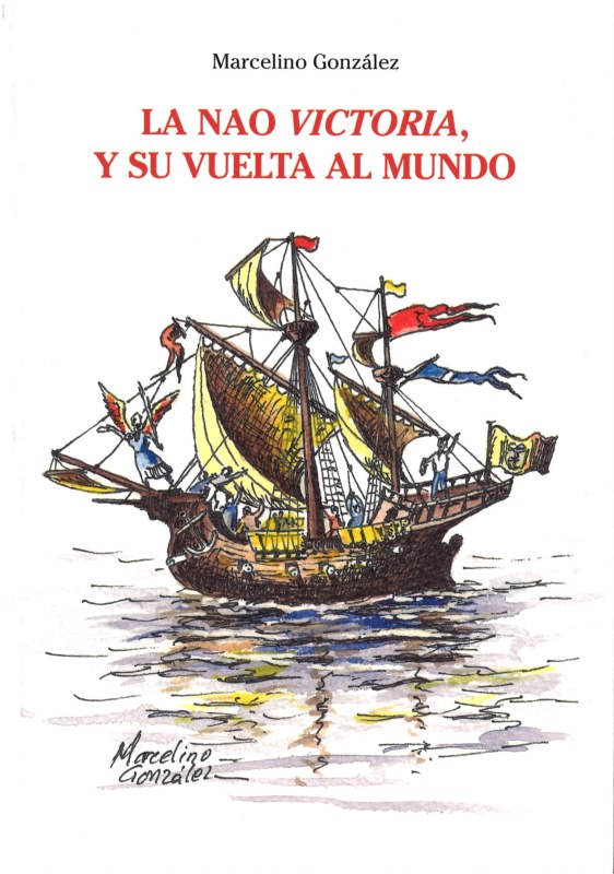 LA NAO VICTORIA Y SU VUELTA AL MUNDO
